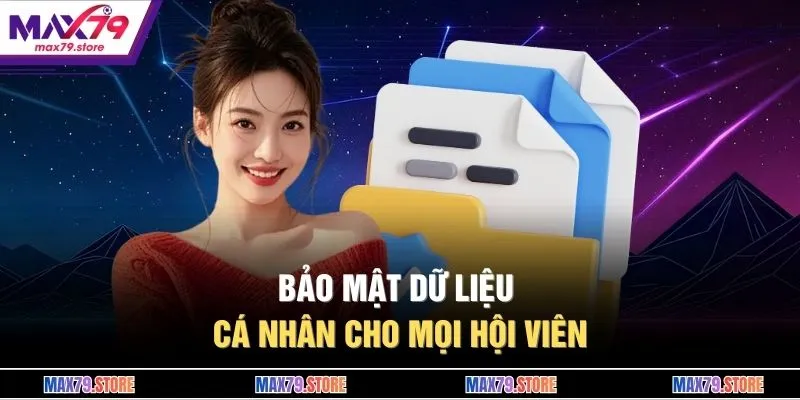 Bảo mật dữ liệu cá nhân cho mọi hội viên