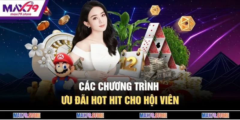 Các chương trình ưu đãi hot hit cho hội viên