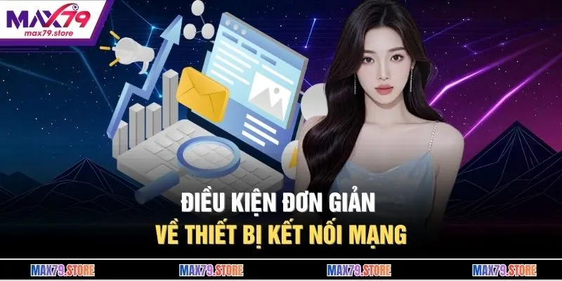 Điều kiện đơn giản về thiết bị kết nối mạng