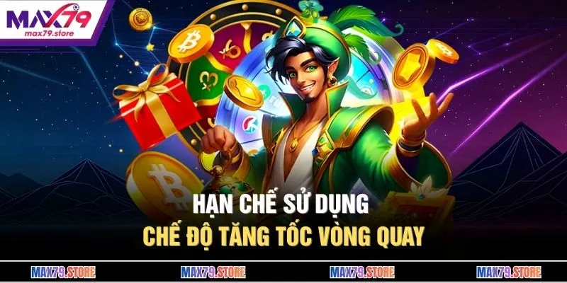 Hạn chế sử dụng chế độ tăng tốc vòng quay