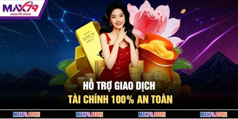 Hỗ trợ giao dịch tài chính 100% an toàn