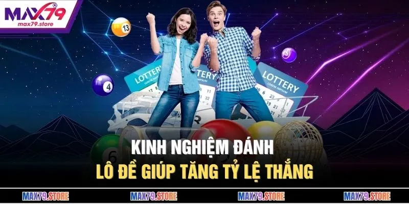 Kinh nghiệm đánh lô đề giúp tăng tỷ lệ thắng