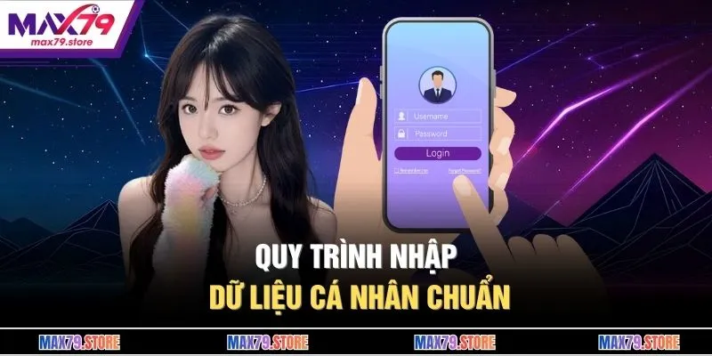 Quy trình nhập dữ liệu cá nhân chuẩn