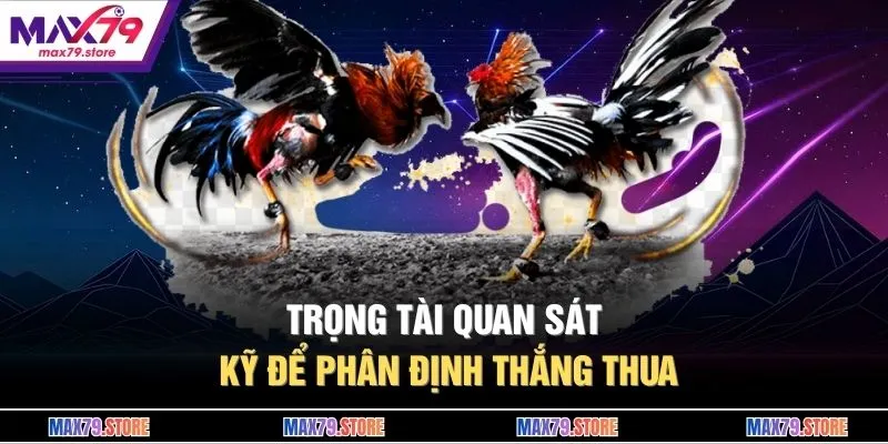 Trọng tài quan sát kỹ để phân định thắng thua